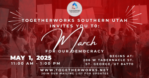 TogetherWorks Southern Utah May Day March for Democracy Poster