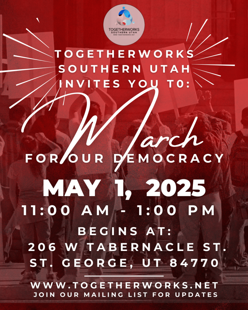 TogetherWorks Southern Utah May Day March for Democracy Poster
