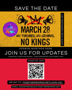 TogetherWorks Southern Utah Save the Date for No Kings March 28, 2026